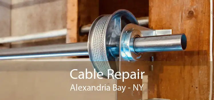 Cable Repair Alexandria Bay - NY