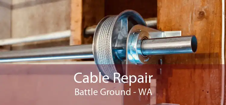 Cable Repair Battle Ground - WA