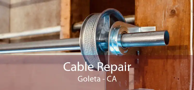 Cable Repair Goleta - CA