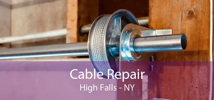 Cable Repair High Falls - NY