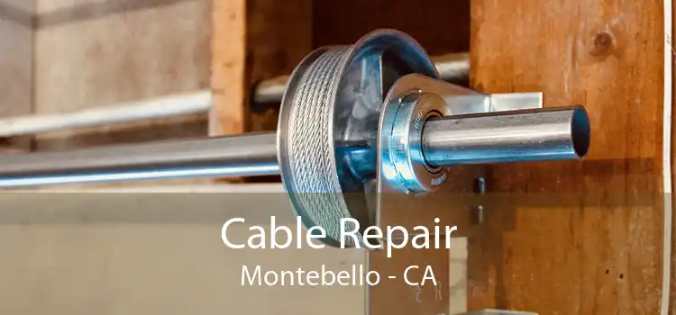 Cable Repair Montebello - CA
