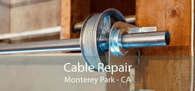Cable Repair Monterey Park - CA