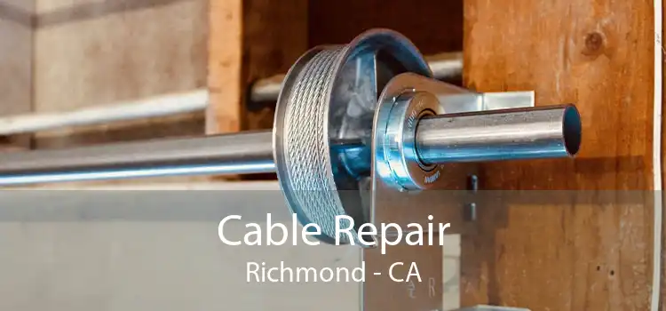 Cable Repair Richmond - CA