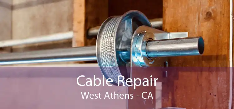 Cable Repair West Athens - CA