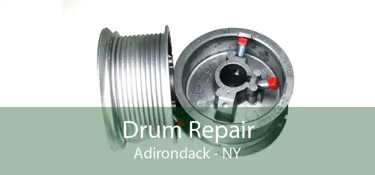 Drum Repair Adirondack - NY