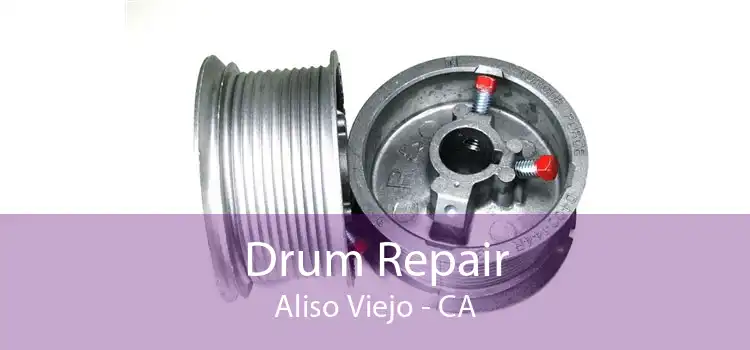 Drum Repair Aliso Viejo - CA