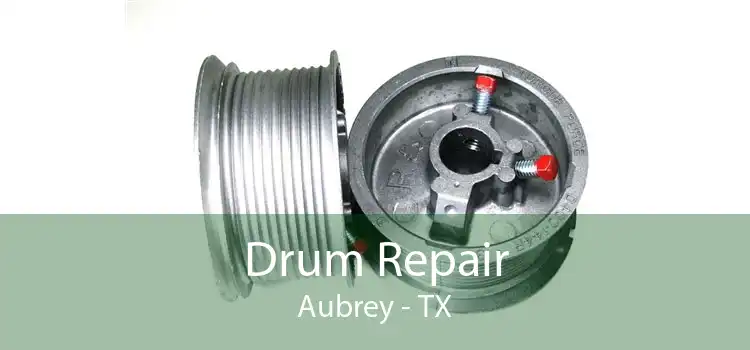Drum Repair Aubrey - TX