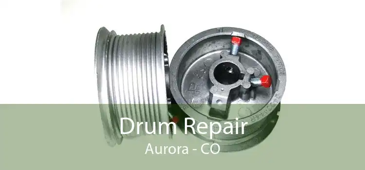 Drum Repair Aurora - CO