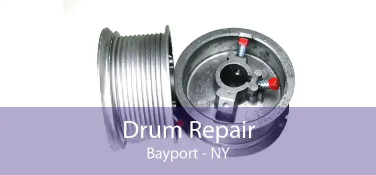 Drum Repair Bayport - NY