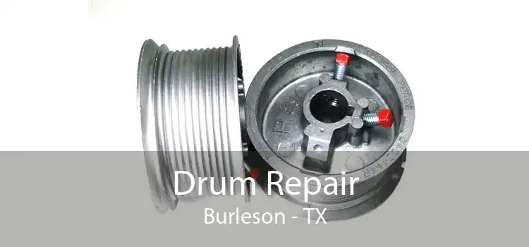 Drum Repair Burleson - TX
