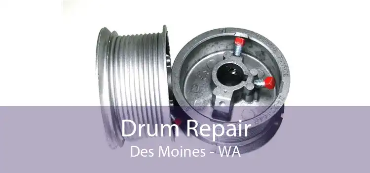 Drum Repair Des Moines - WA