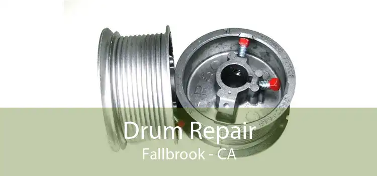 Drum Repair Fallbrook - CA