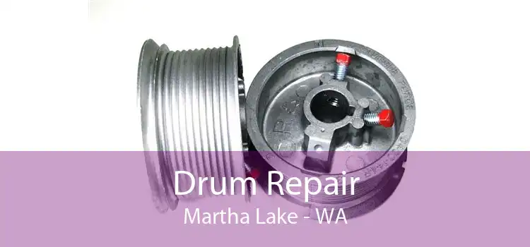Drum Repair Martha Lake - WA