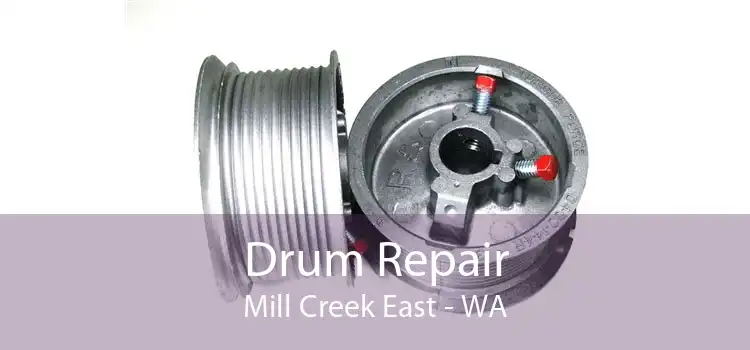 Drum Repair Mill Creek East - WA