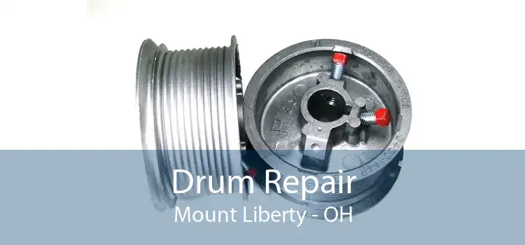 Drum Repair Mount Liberty - OH