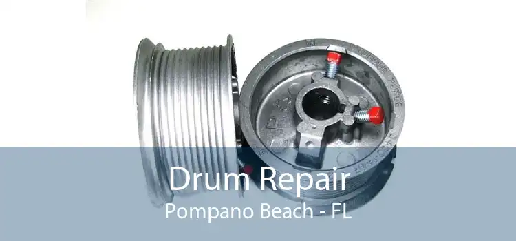 Drum Repair Pompano Beach - FL