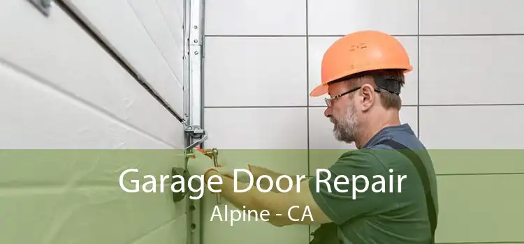 Garage Door Repair Alpine - CA