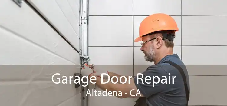 Garage Door Repair Altadena - CA