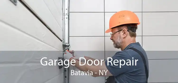 Garage Door Repair Batavia - NY