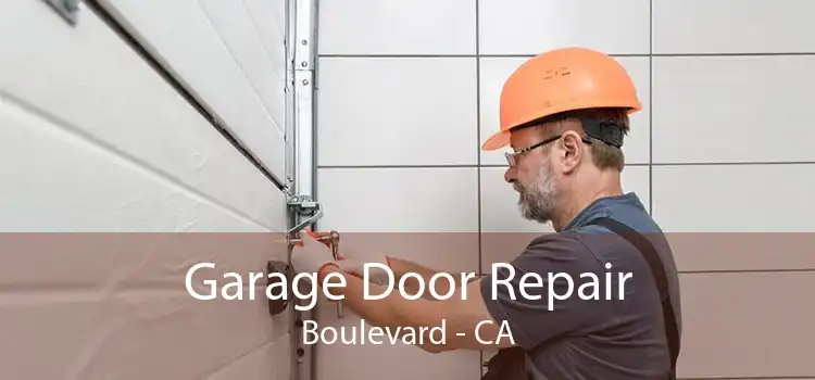 Garage Door Repair Boulevard - CA