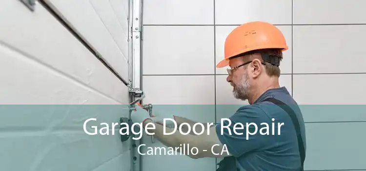 Garage Door Repair Camarillo - CA