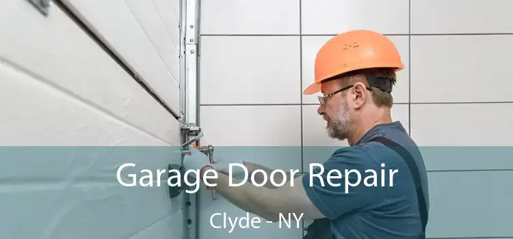  Garage Door Repair Clyde - NY