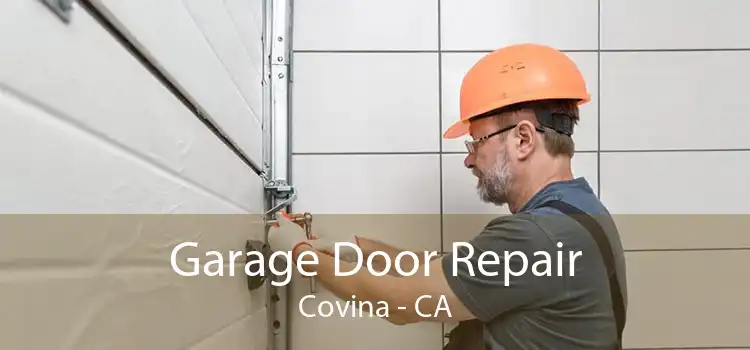 Garage Door Repair Covina - CA