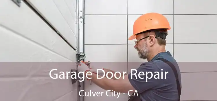 Garage Door Repair Culver City - CA