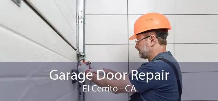 Garage Door Repair El Cerrito - CA