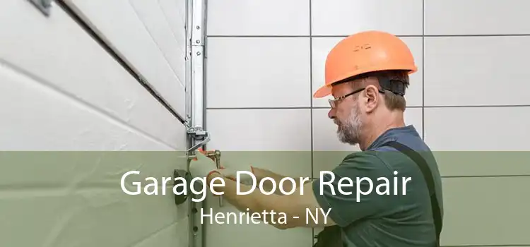 Garage Door Repair Henrietta - NY