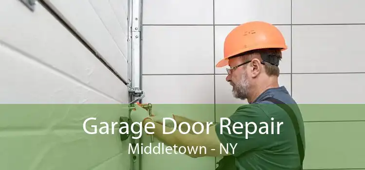 Garage Door Repair Middletown - NY