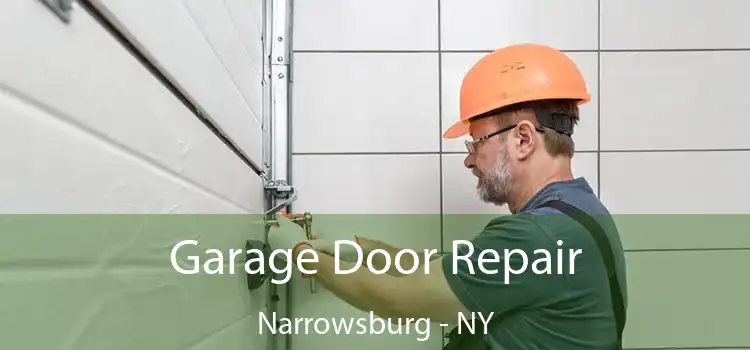 Garage Door Repair Narrowsburg - NY