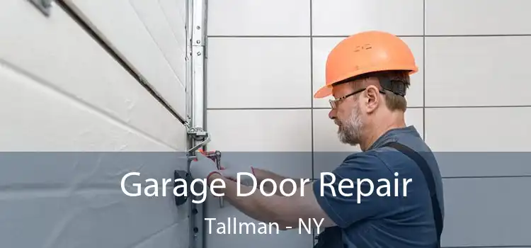  Garage Door Repair Tallman - NY