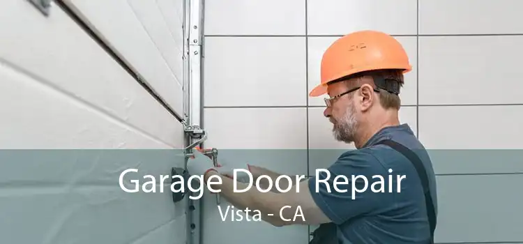 Garage Door Repair Vista - CA