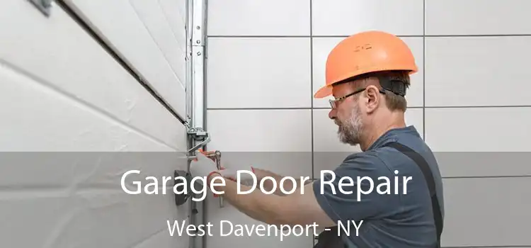 Garage Door Repair West Davenport - NY