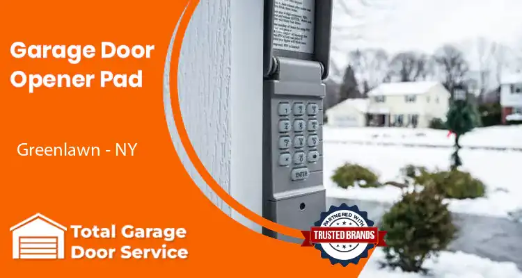 Opener Pad Greenlawn - NY 