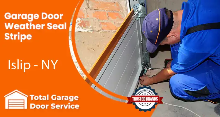 Weather Seal Stripe Islip - NY 