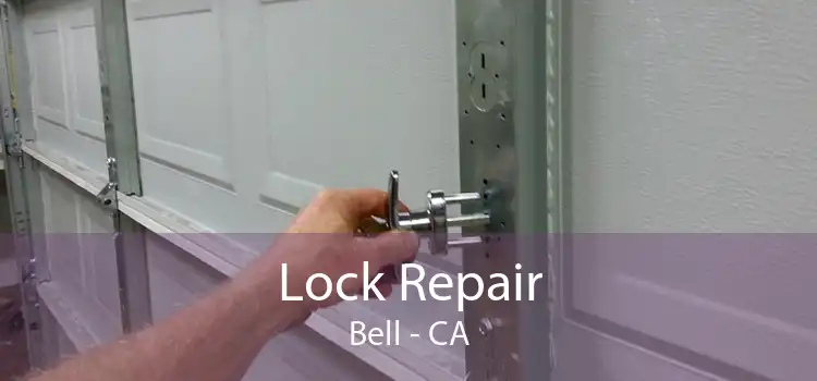 Lock Repair Bell - CA