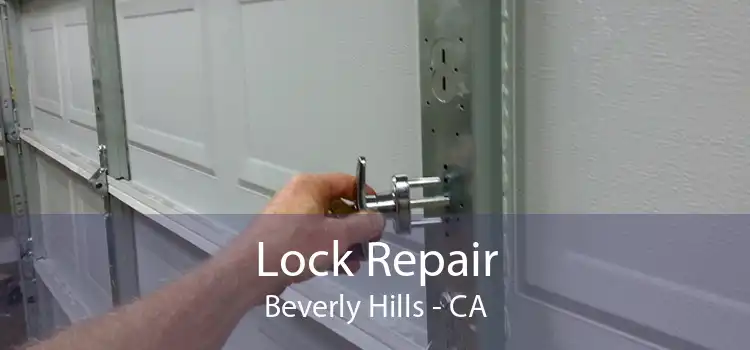 Lock Repair Beverly Hills - CA