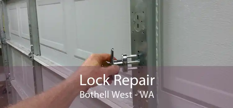 Lock Repair Bothell West - WA