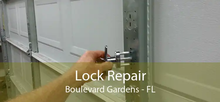 Lock Repair Boulevard Gardens - FL
