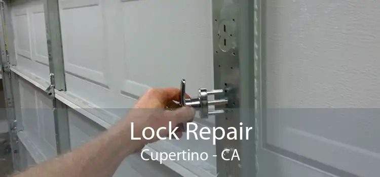 Lock Repair Cupertino - CA