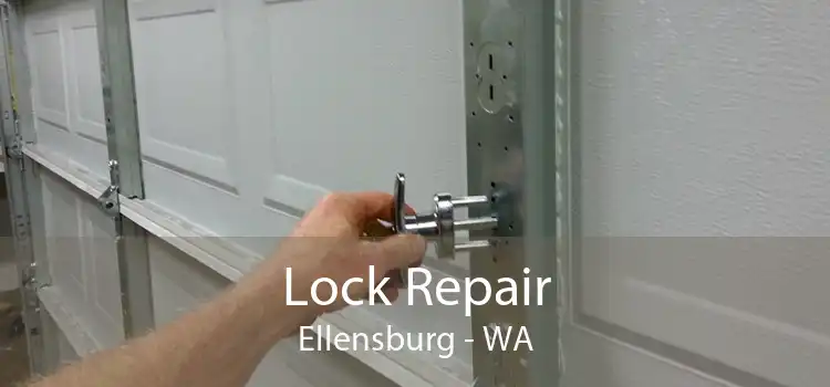 Lock Repair Ellensburg - WA