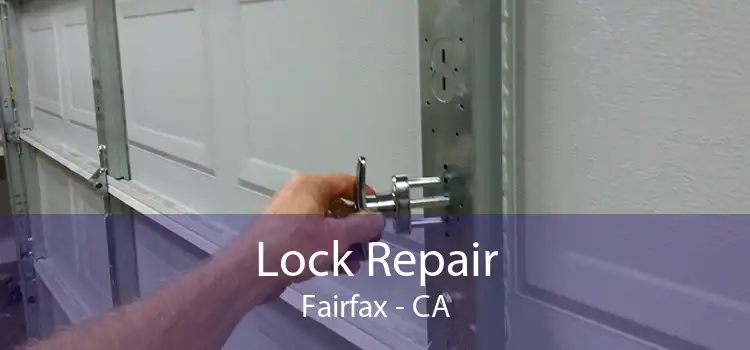 Lock Repair Fairfax - CA