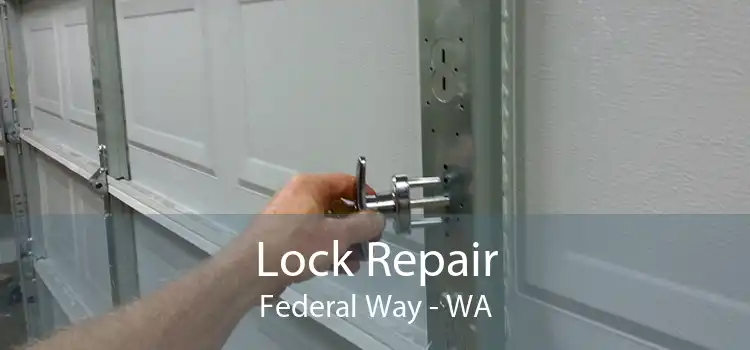 Lock Repair Federal Way - WA
