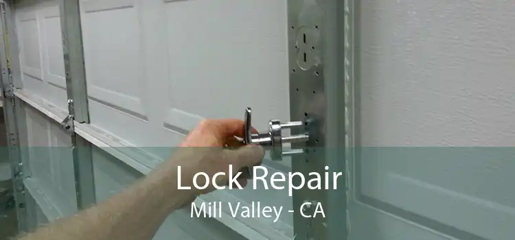 Lock Repair Mill Valley - CA