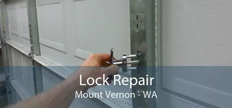 Lock Repair Mount Vernon - WA