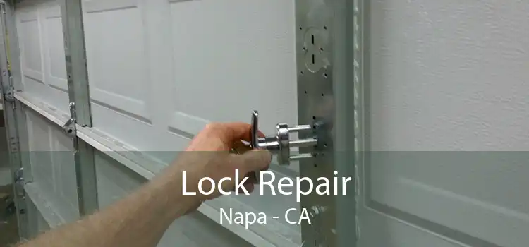 Lock Repair Napa - CA