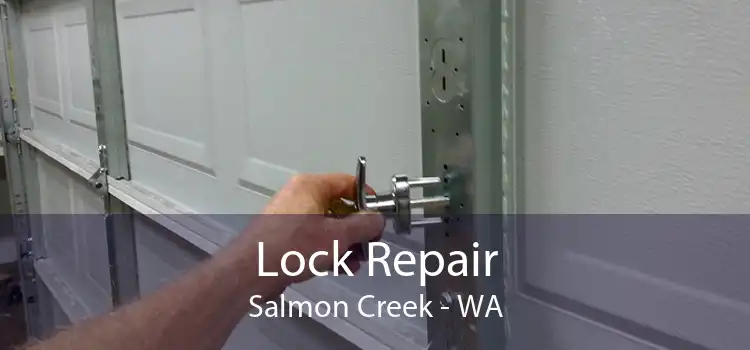 Lock Repair Salmon Creek - WA