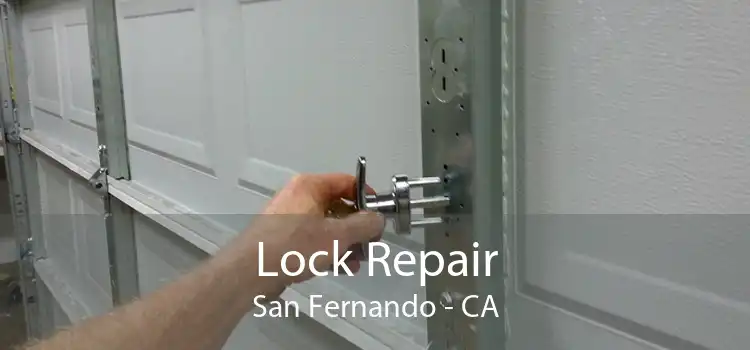 Lock Repair San Fernando - CA
